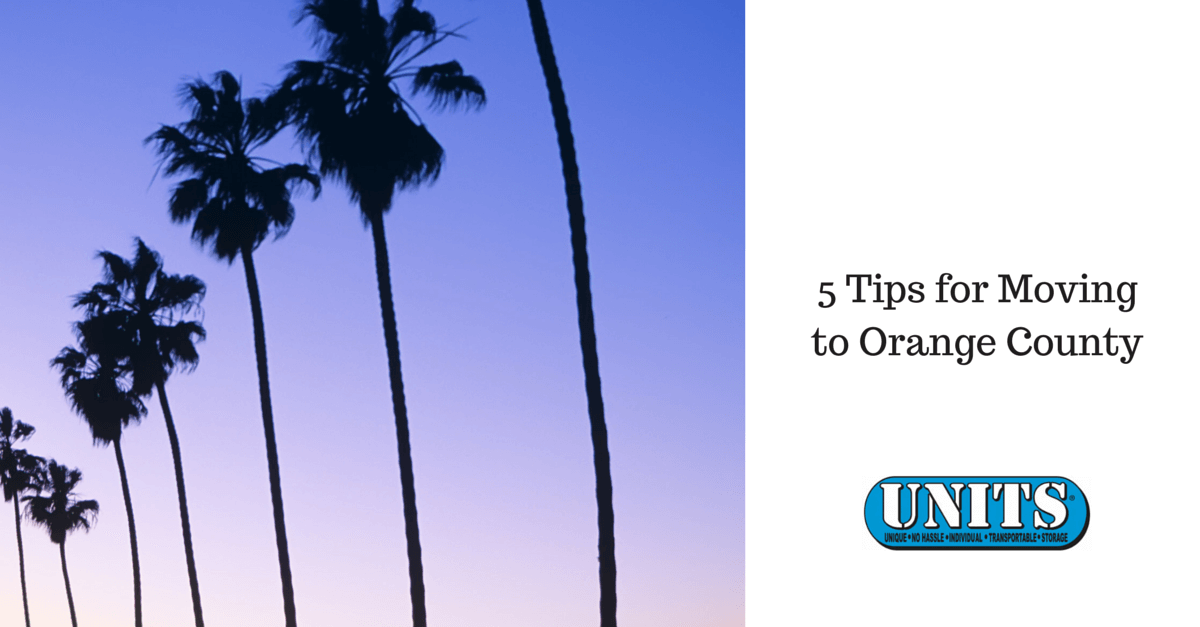 5 Tips When Moving to Orange County | UNITS Storage